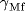 { \gamma \/}_{{Mf}}